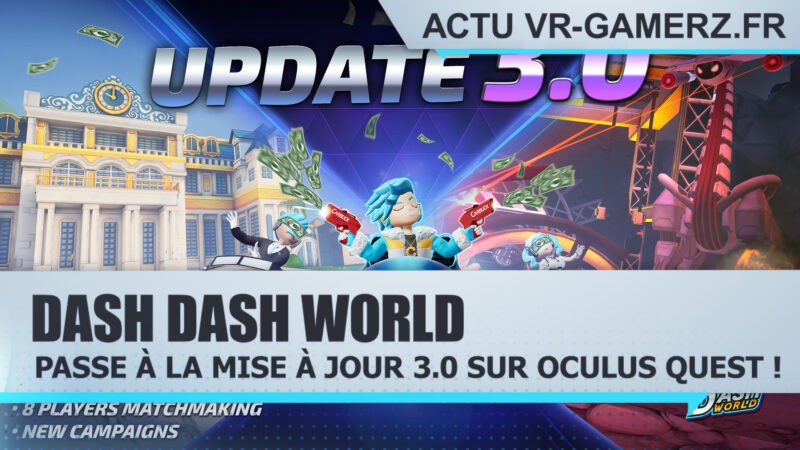 Dash dash world passe à la mise à jour 3.0 sur Oculus quest !
