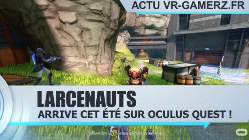 Larcenauts arrive cet été sur Oculus quest !