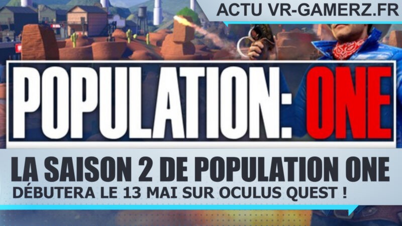 La saison 2 de Population One débutera le 13 Mai !