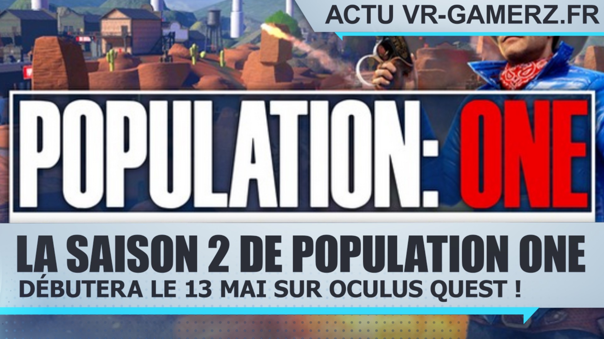 La saison 2 de Population One débutera le 13 Mai sur Oculus quest !