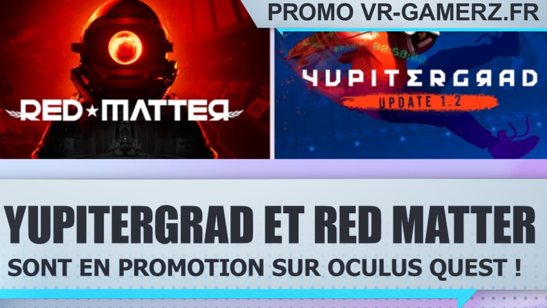 Yupitergrad et Red matter sont en promotion sur Oculus quest !