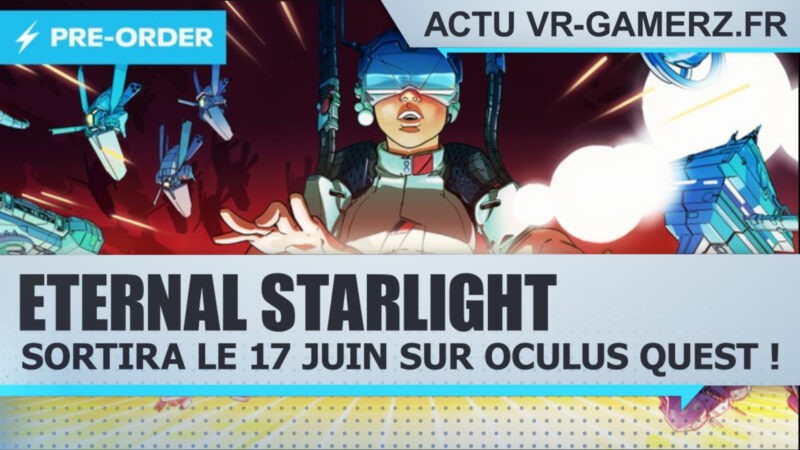 Eternal starlight sortira le 17 Juin sur Oculus quest !