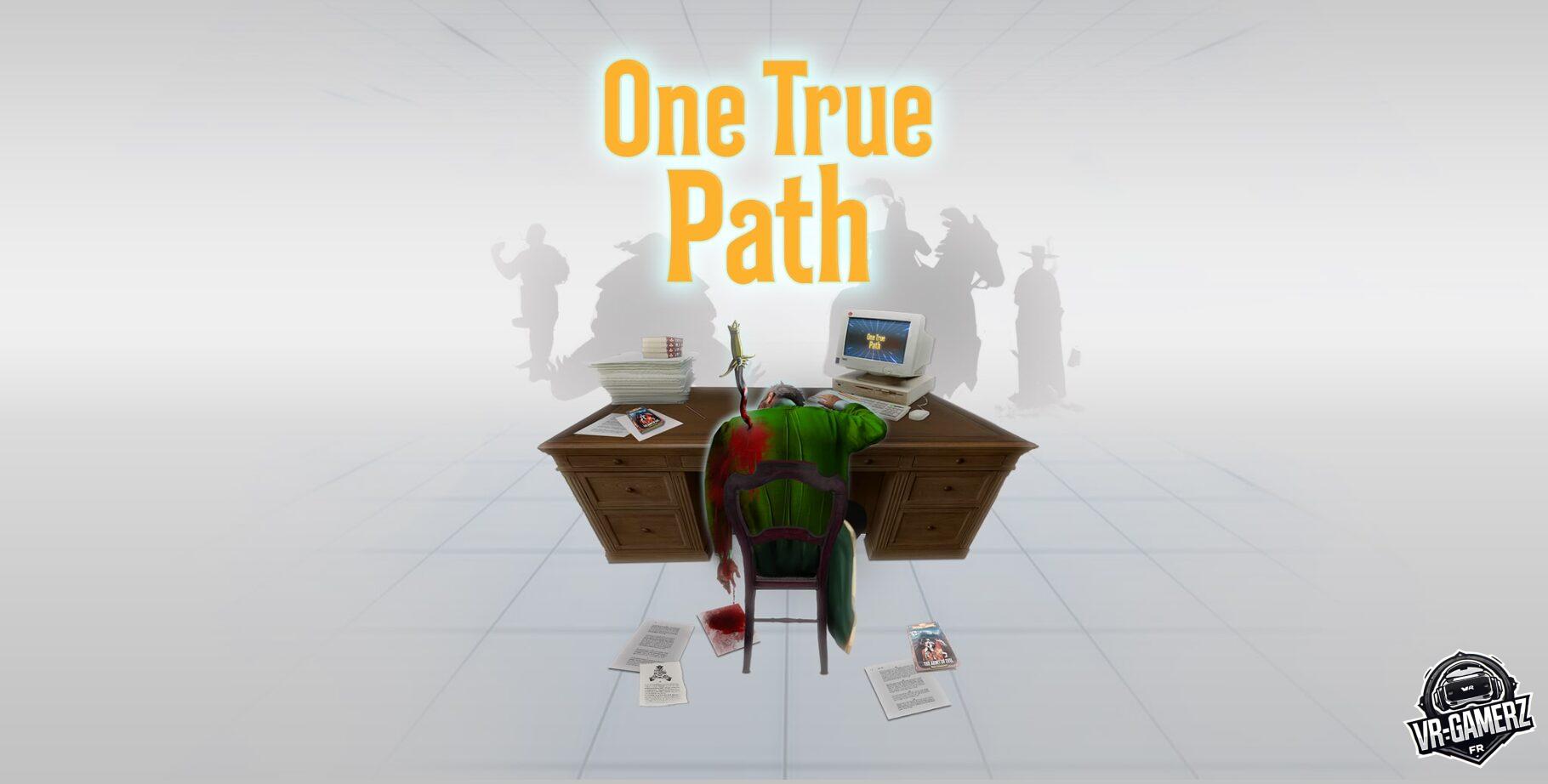 One True Path – Part 1 : sortie officielle sur Meta Quest - VR-gamerz.fr