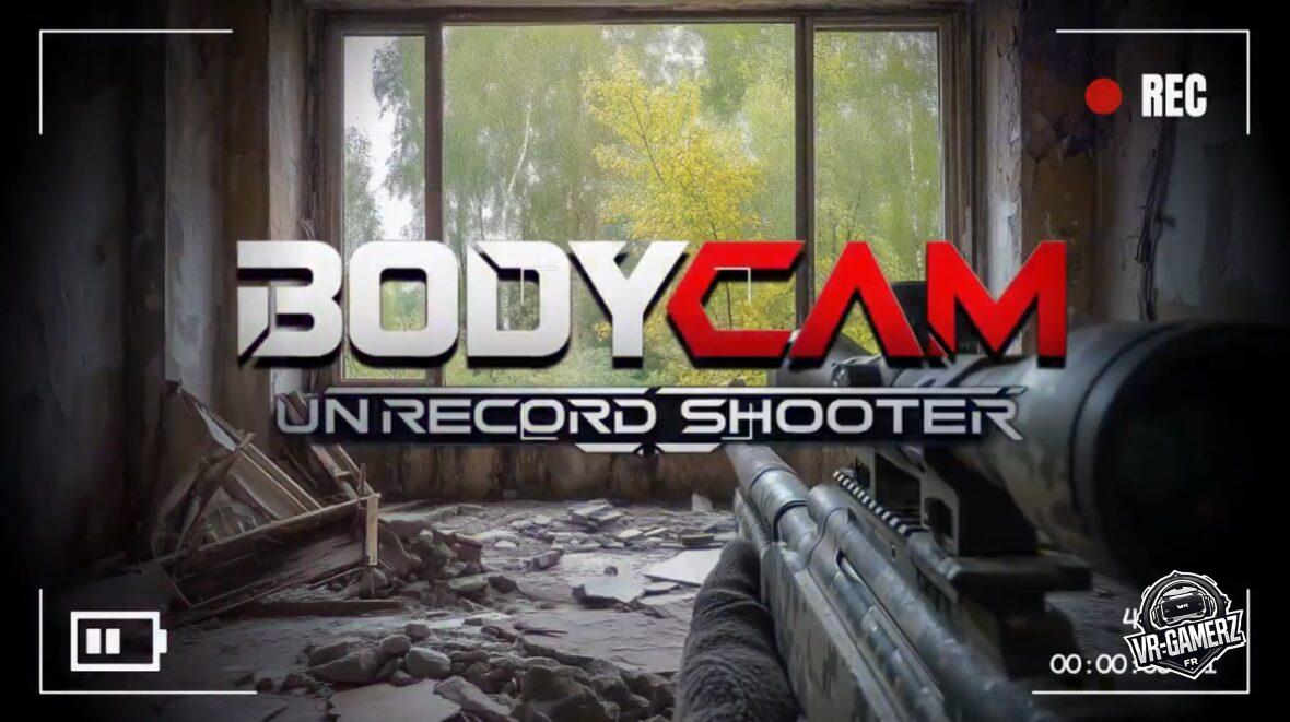 Bodycam Unrecord Shooter : Le FPS ultra-réaliste est maintenant disponible sur Meta Quest !