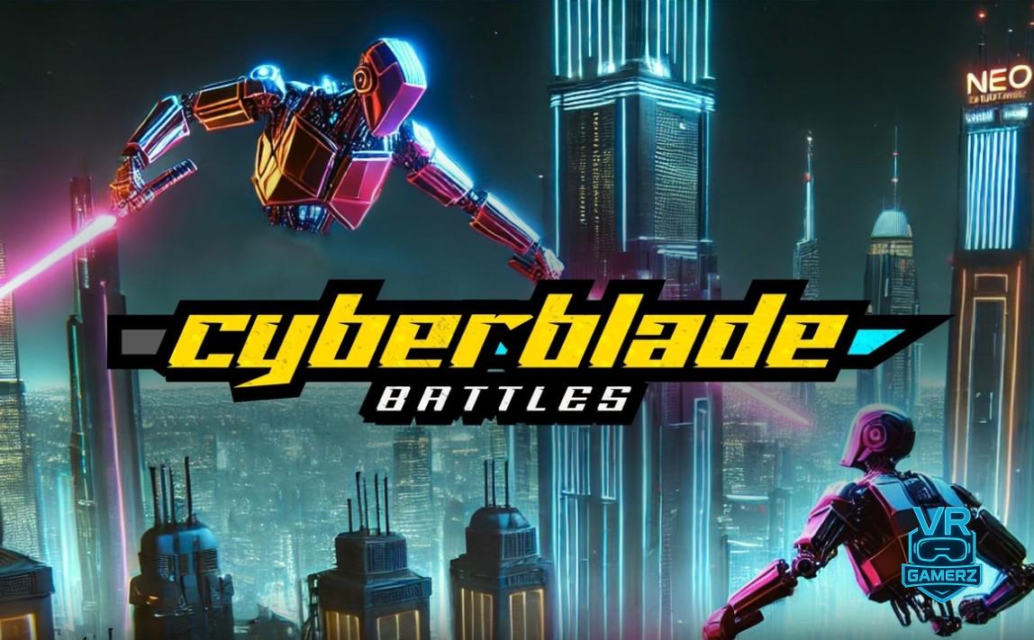 Cyberblade Battles sur Meta Quest : Un free-to-play cyberpunk pour les amateurs de combat nerveux !