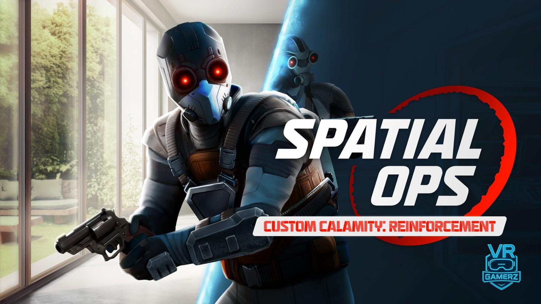 Spatial Ops Meta Quest : La mise à jour Custom Calamity 1.3 déploie les renforts !