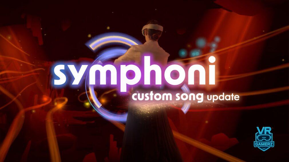 SSymphoni se met à jour sur Meta Quest : Custom Songs