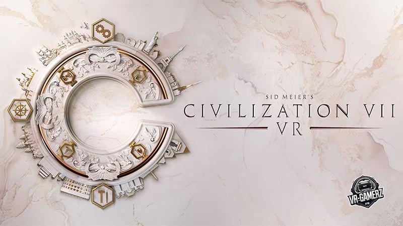Sid Meier’s Civilization 7 VR arrive sur Meta Quest le 10 avril à 59,99 € !