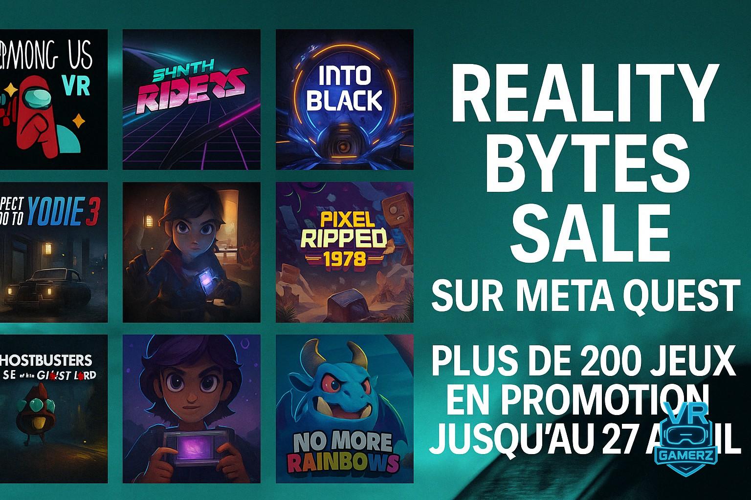 Reality Bytes Sale sur Meta Quest – Plus de 200 jeux en promotion jusqu’au 27 avril !
