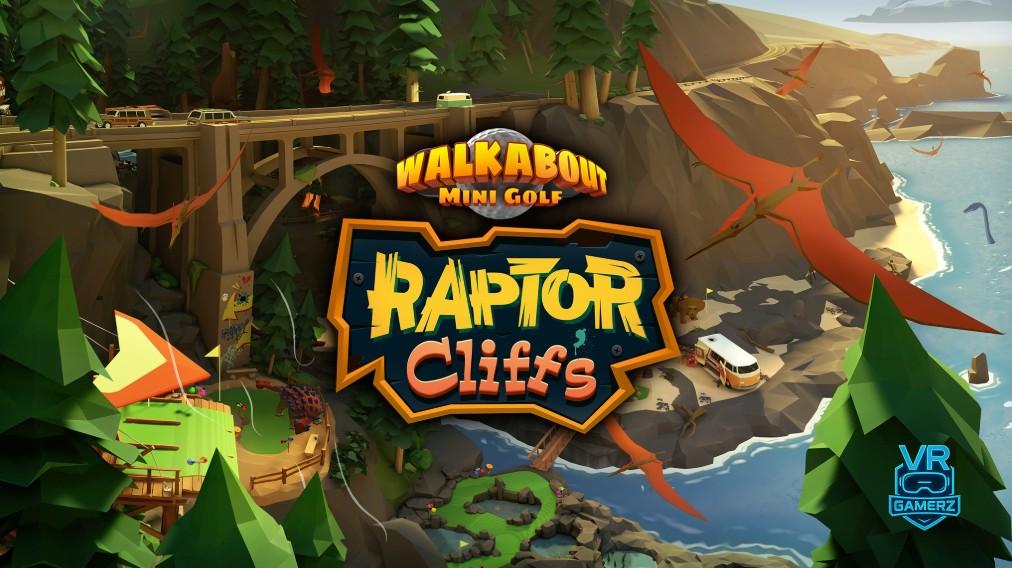 Walkabout Mini Golf Meta Quest : Le DLC « Raptor Cliff’s » est disponible !