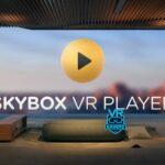 SKYBOX VR se met à jour en version 2.0.0 (Preview) sur Meta Quest : mode multijoueur, Dolby Vision, ISO Blu-ray et plus encore