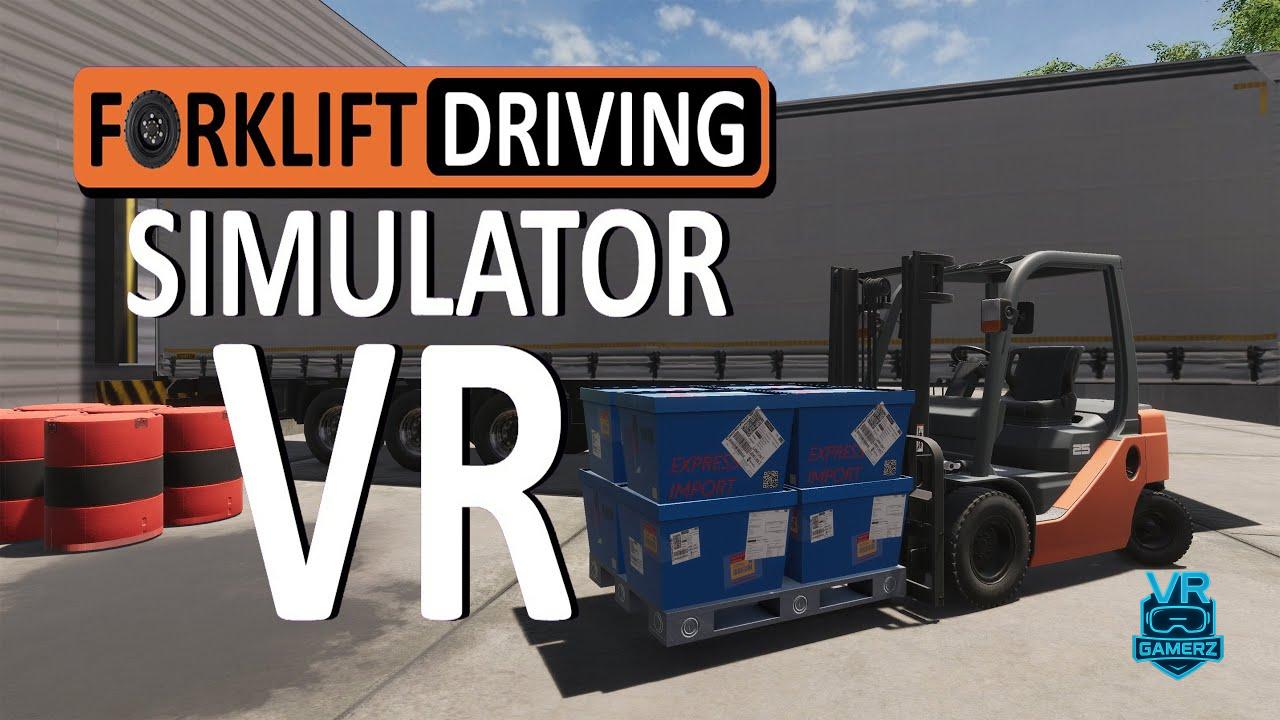 Forklift Driving Simulator VR sur Meta Quest : pilotez un chariot élévateur en VR